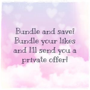 Bundle your likes for a private offer! :)